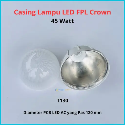 Casing Lampu LED FPL Crown 45 Watt
