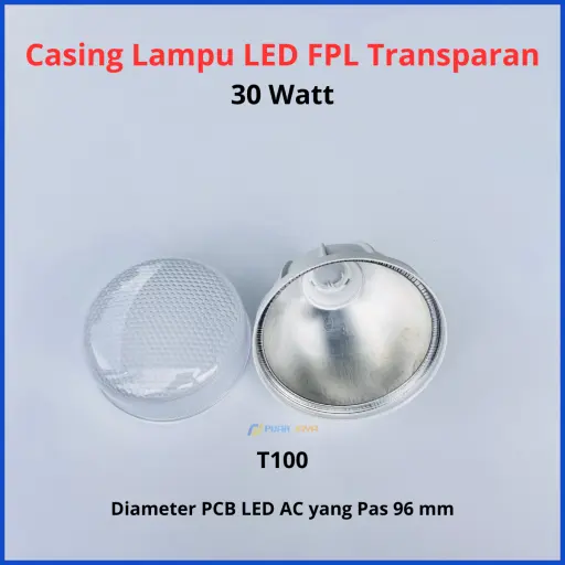 Casing Lampu LED FPL Transparan 30 Watt