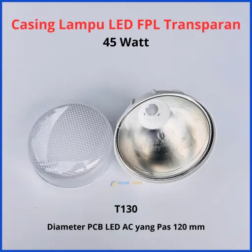 Casing Lampu LED FPL Transparan 45 Watt