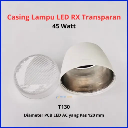 Casing Lampu LED RX Transparan 45 Watt