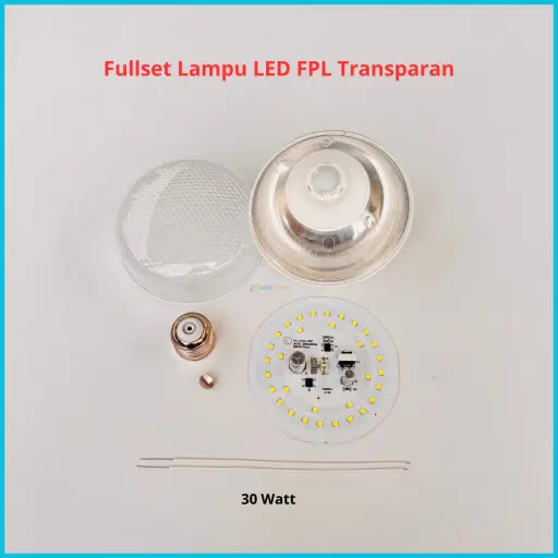 Paket Lampu LED FPL Transparan Full Set Siap Rakit 30 Watt